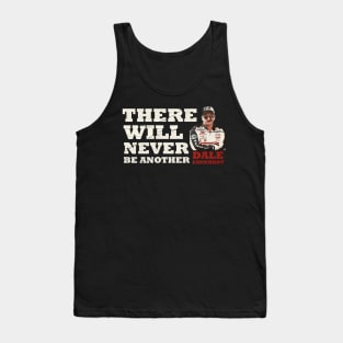 There Will Never Be Another - Dale Earnhardt Tank Top